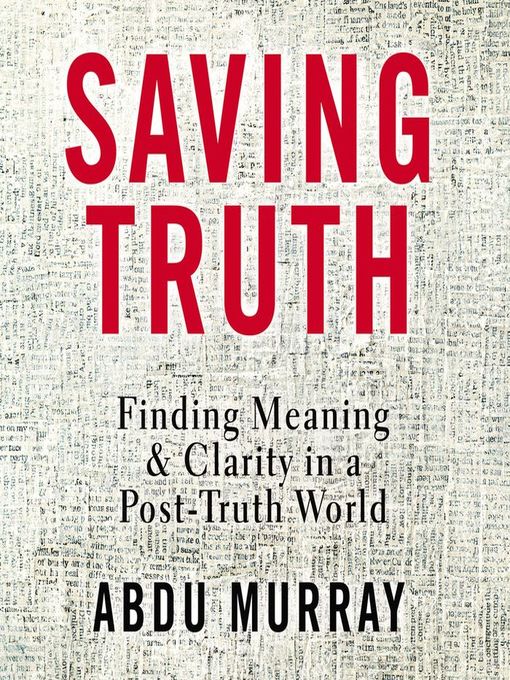 Title details for Saving Truth by Abdu Murray - Available
